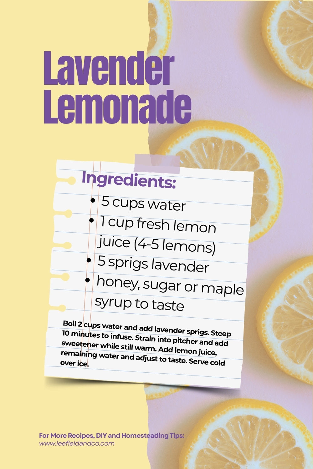 How to make homemade lavender lemonade recipe graphic with ingredient list over fresh lemon slices background. How to make homemade lavender lemonade recipe graphic with ingredient list over fresh lemon slices background.
