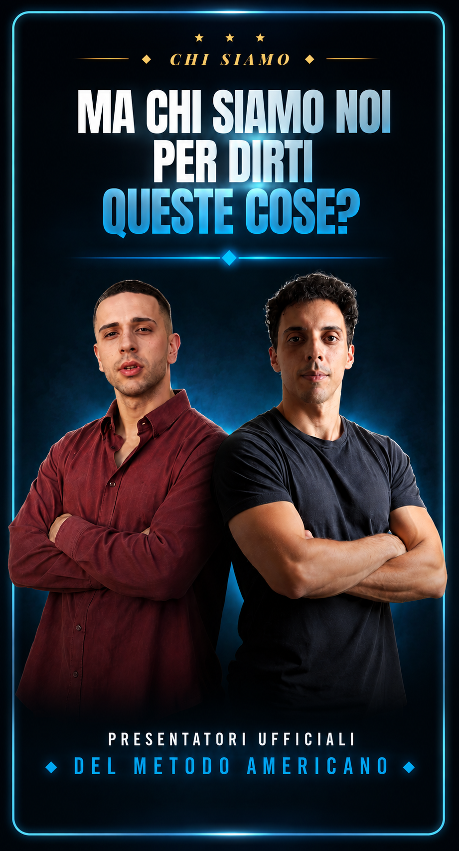 Andrea e Loris, presentatori del Metodo Americano