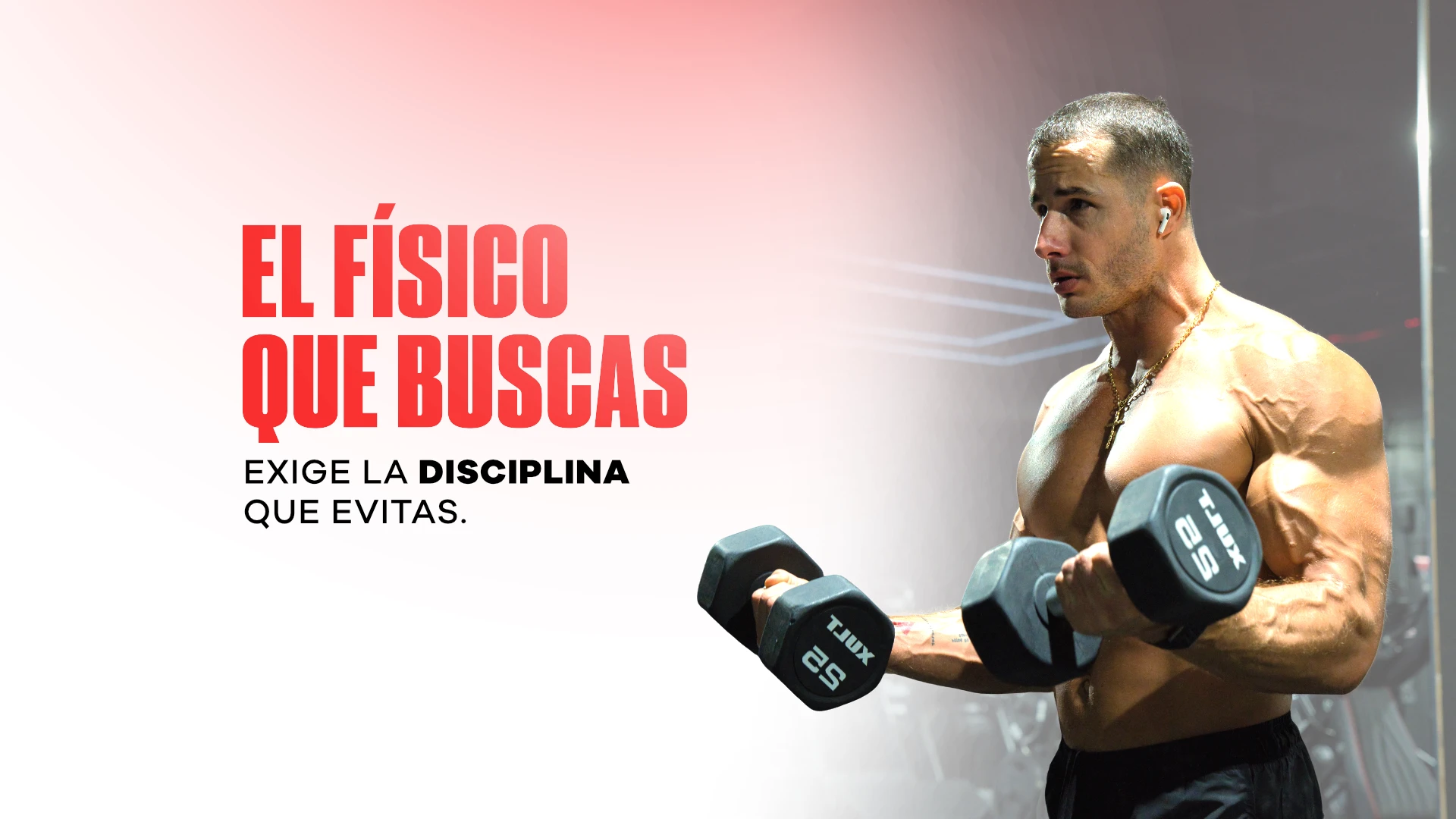 El físico que buscas exige la disciplina que evitas