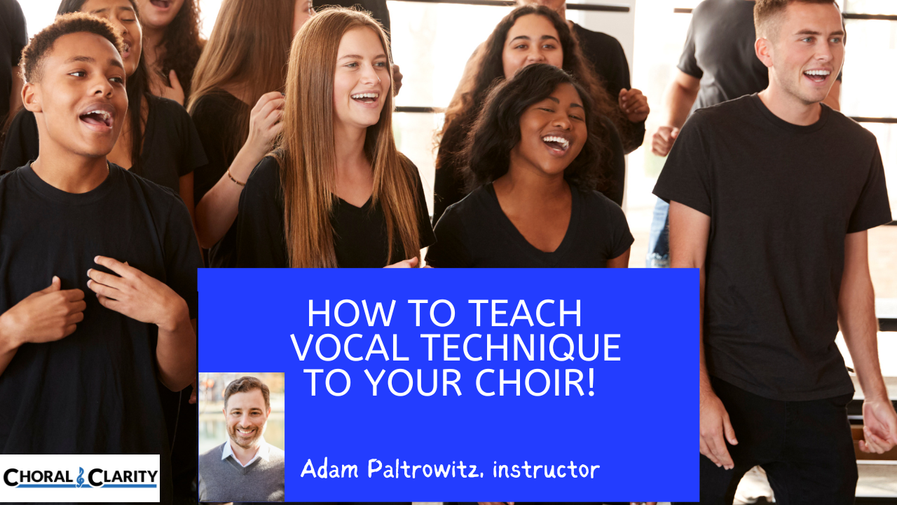 How To Teach Vocal Technique To Your Choir!