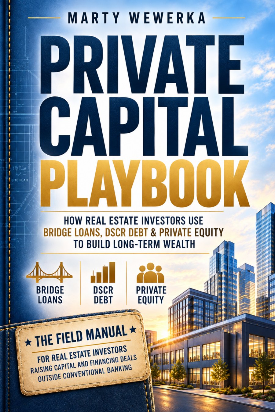 Front cover of Private Capital Playbook by Marty Wewerka