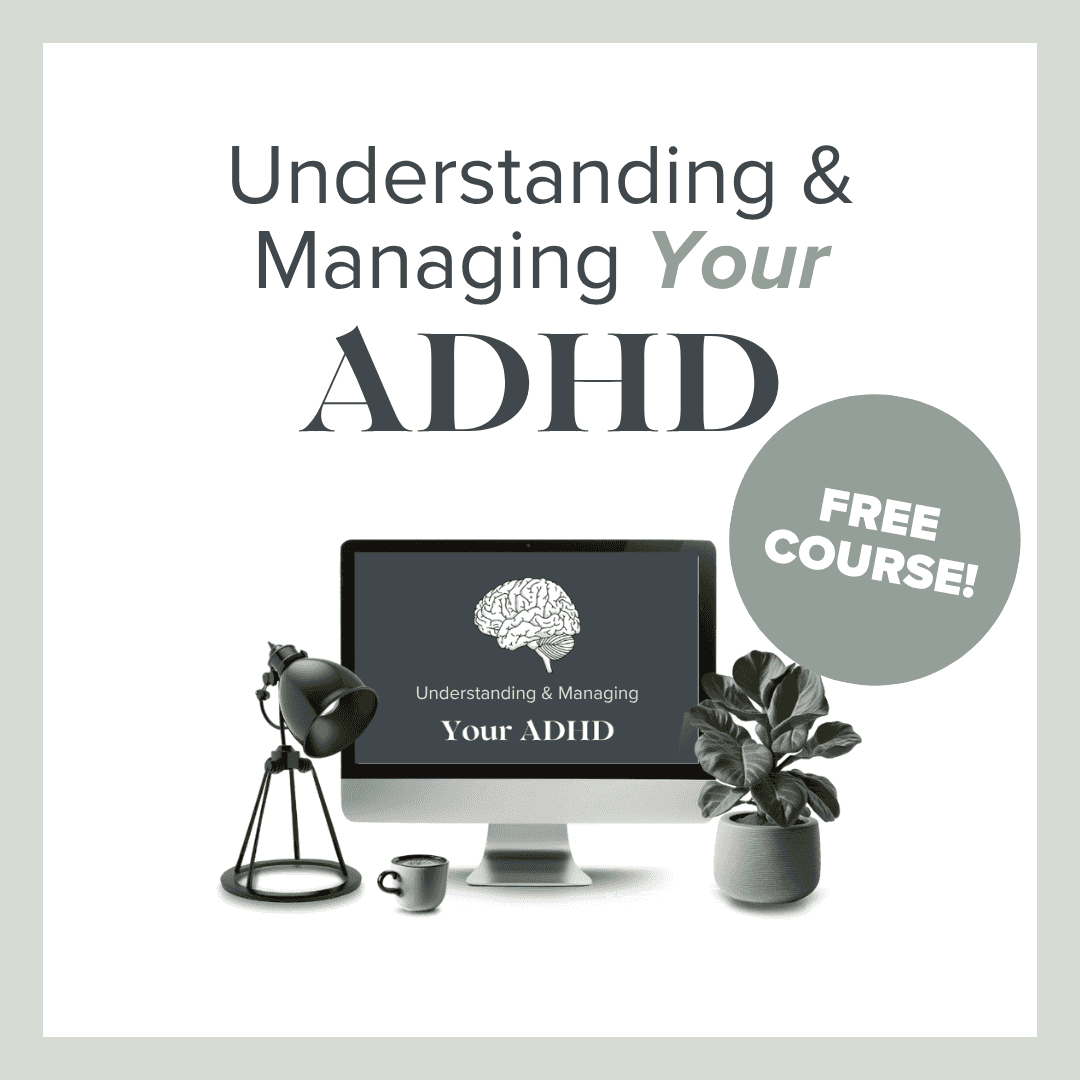 Understanding & Managing Your ADHD Course
