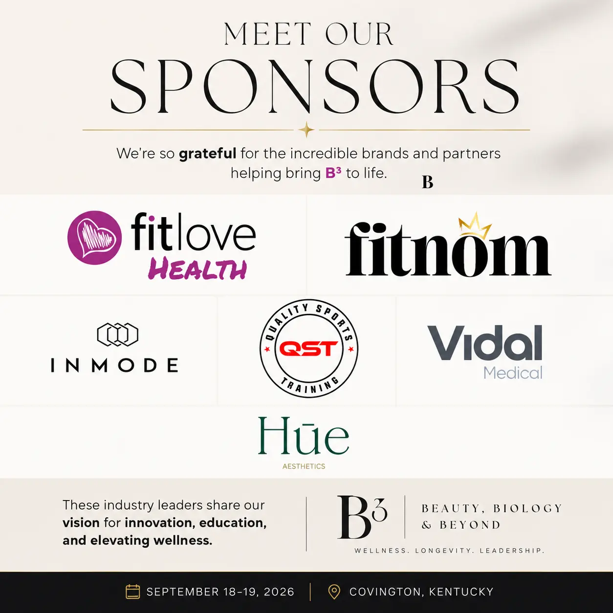 B&sup3; Beauty, Biology & Beyond sponsors: fitlove HEALTH, fitnom, INMODE, Quality Sports Training, Vidal Medical, and Hūe Aesthetics. September 18&ndash;19, 2026 in Covington, Kentucky.
