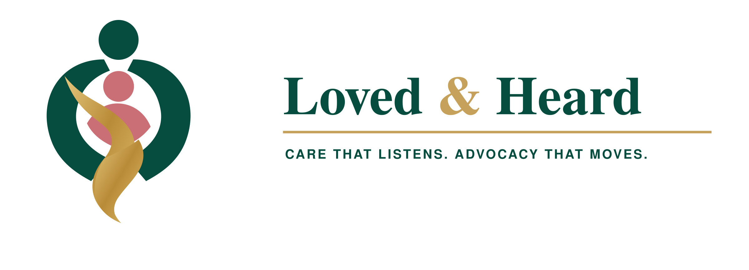 Loved and Heard. Care That Listens. Advocacy That Moves.