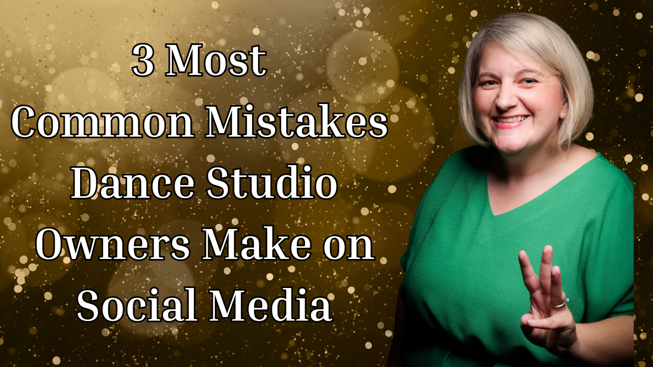 3-most-common-mistakes-dance-studio-owners-make-on-social-media