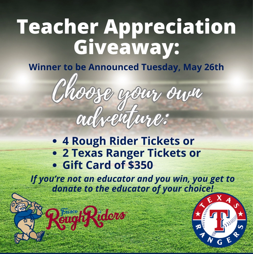 Teacher Appreciation Giveaway — Choose Your Own Adventure: 4 Frisco Rough Rider Tickets, 2 Texas Ranger Tickets, or $350 Gift Card