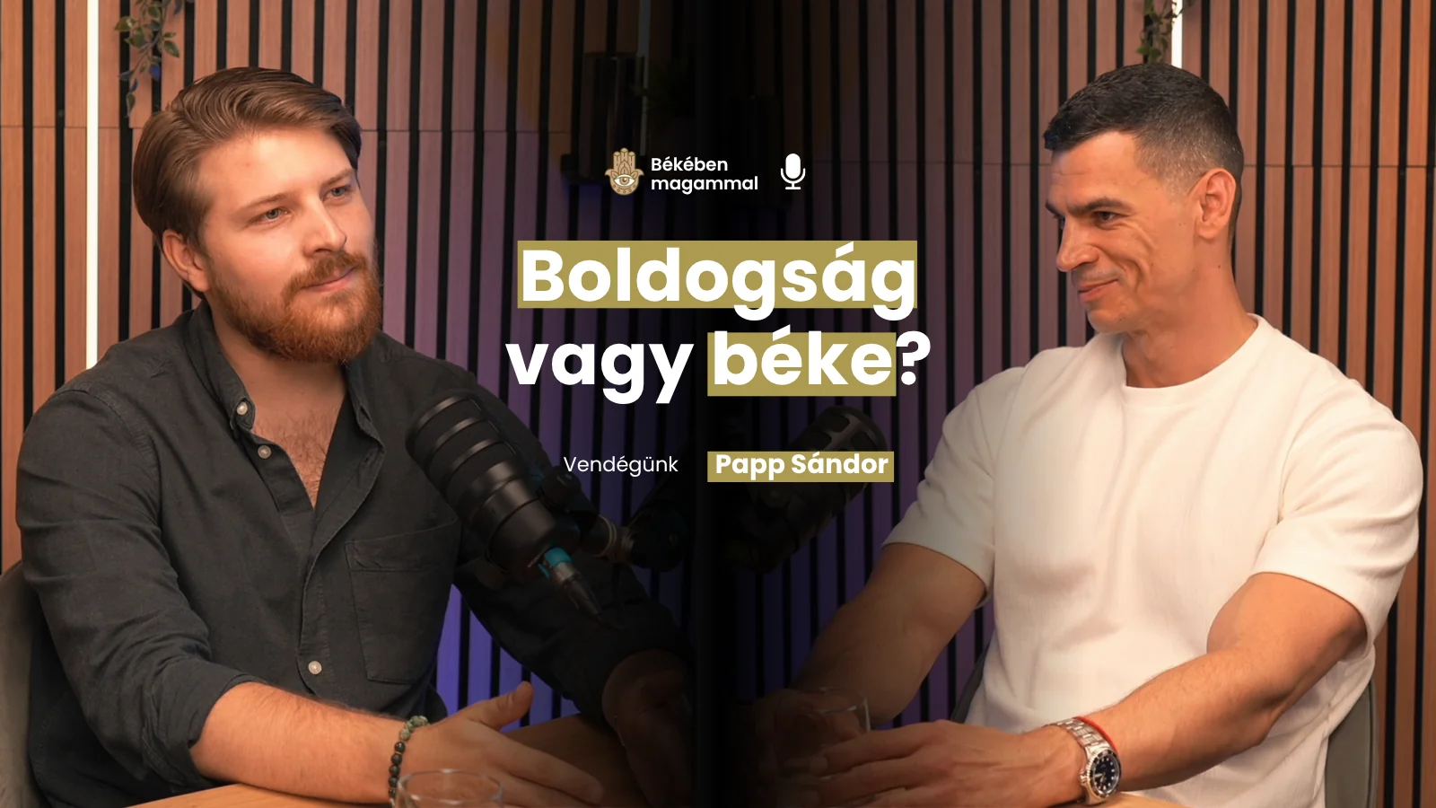 Békében Magammal podcast epizód borítója Papp Sándor vendéggel, Boldogság vagy béke? címmel