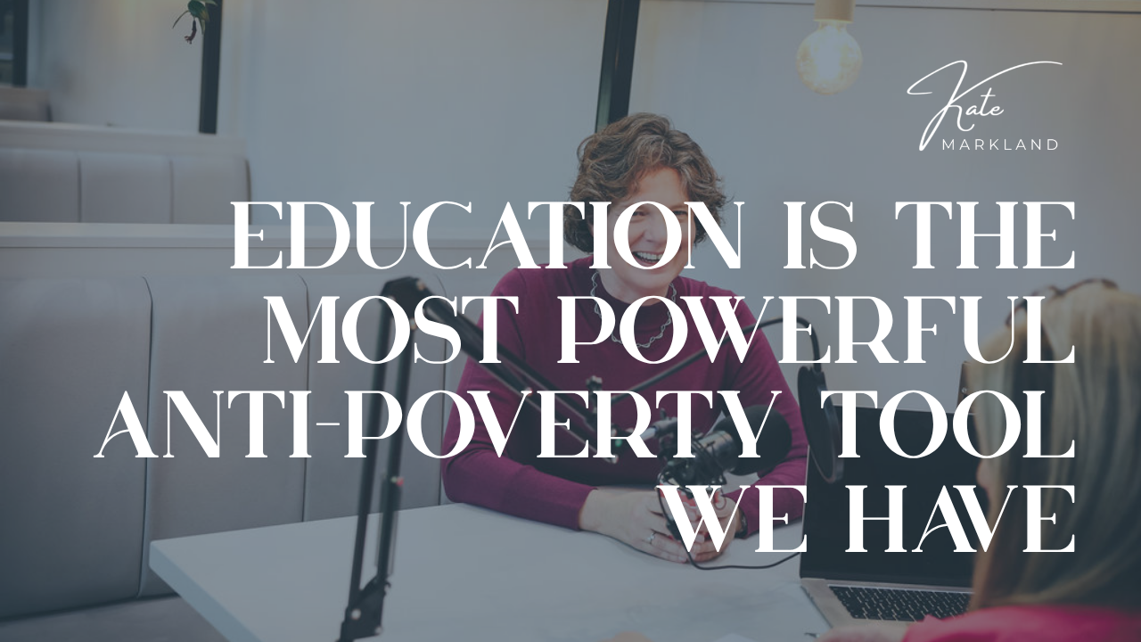 Education Is the Most Powerful Anti-Poverty Tool We Have
