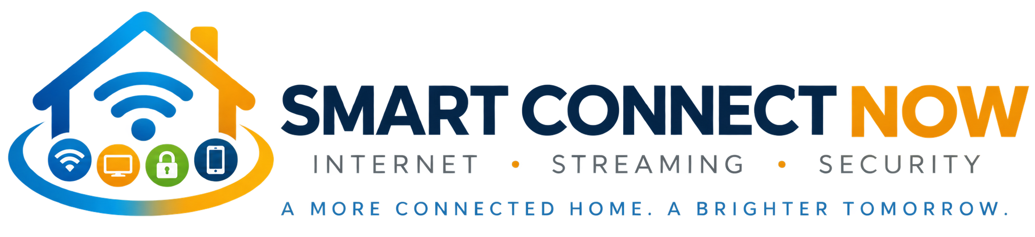 Smart Connect Now — Internet · Streaming · Security. A more connected home. A brighter tomorrow.