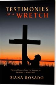 Testimonies of a Wretch by Diana Rosado, published by Two Penny Publishing