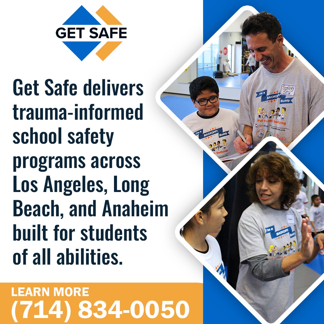 Get Safe USA graphic showing an instructor with a young student and a female instructor engaging a child, promoting trauma-informed school safety programs for students of all abilities in Los Angeles, Long Beach, and Anaheim.