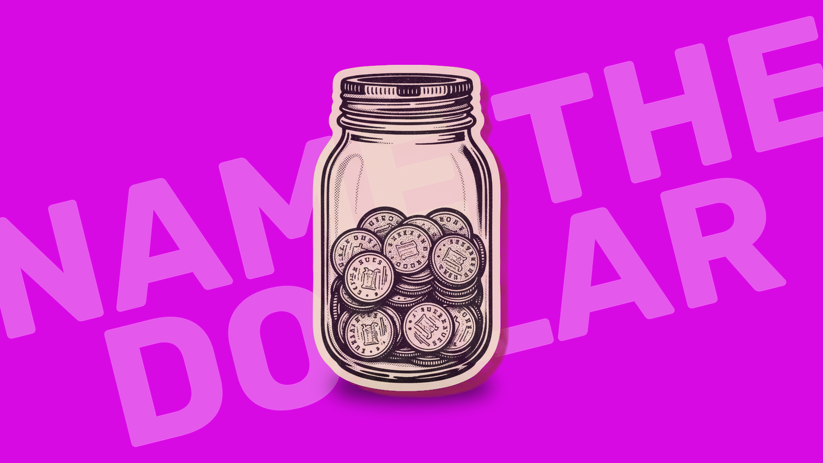 Name the Next Dollar, The BeBetter Playbook Issue 08 Name the Next Dollar, The BeBetter Playbook Issue 08