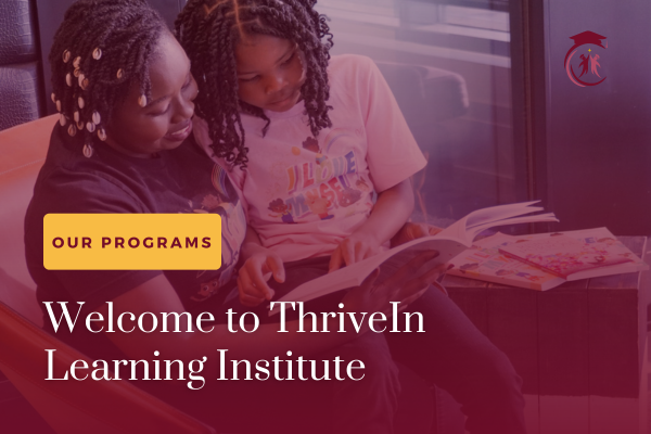 Thrive Learning Module ThriveIn Learning | Our Programs