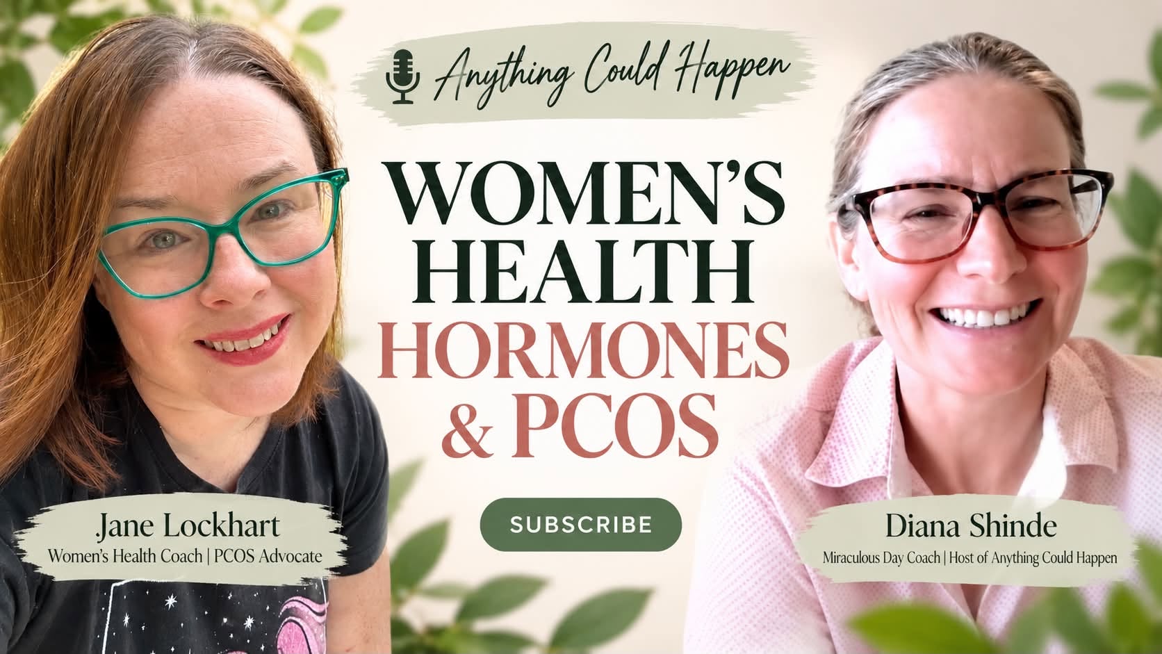 A photo of Jane on one side and Diana on the other, the middle section says Anything Could Happen Women's Health Hormones and PCOS