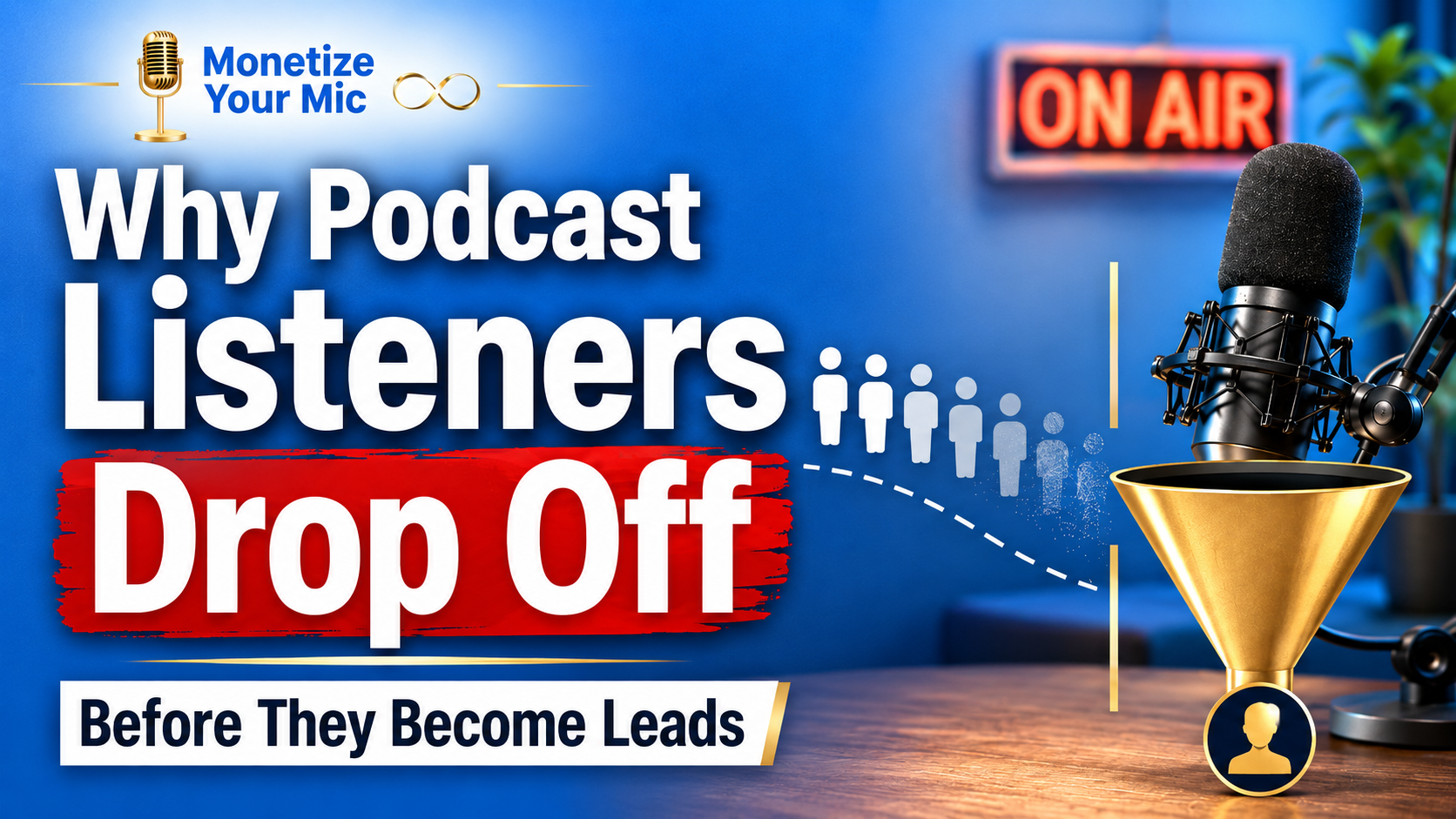 Why Podcast Listeners Drop Off Before They Become Leads