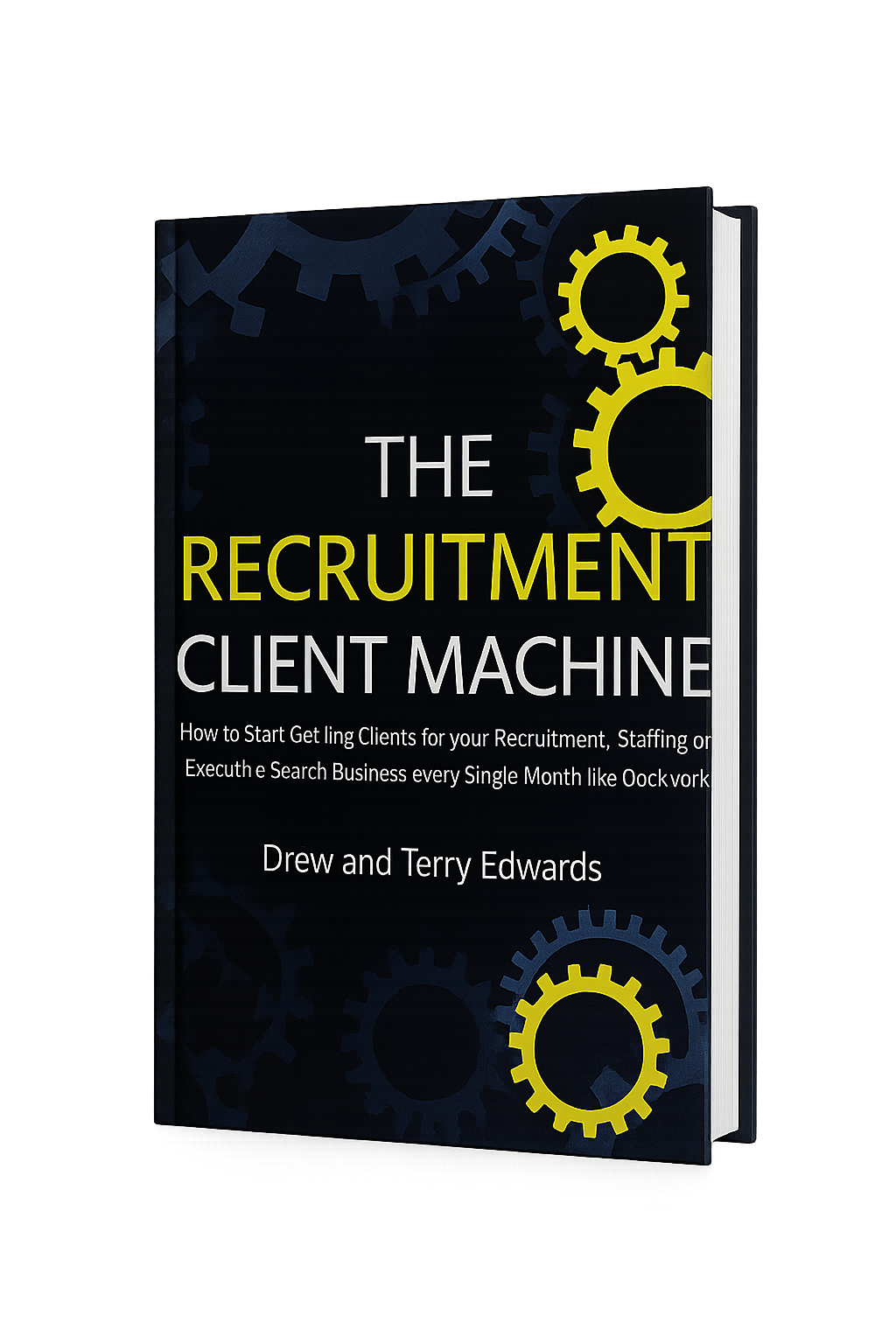 The Recruitment Client Machine Paperback Book