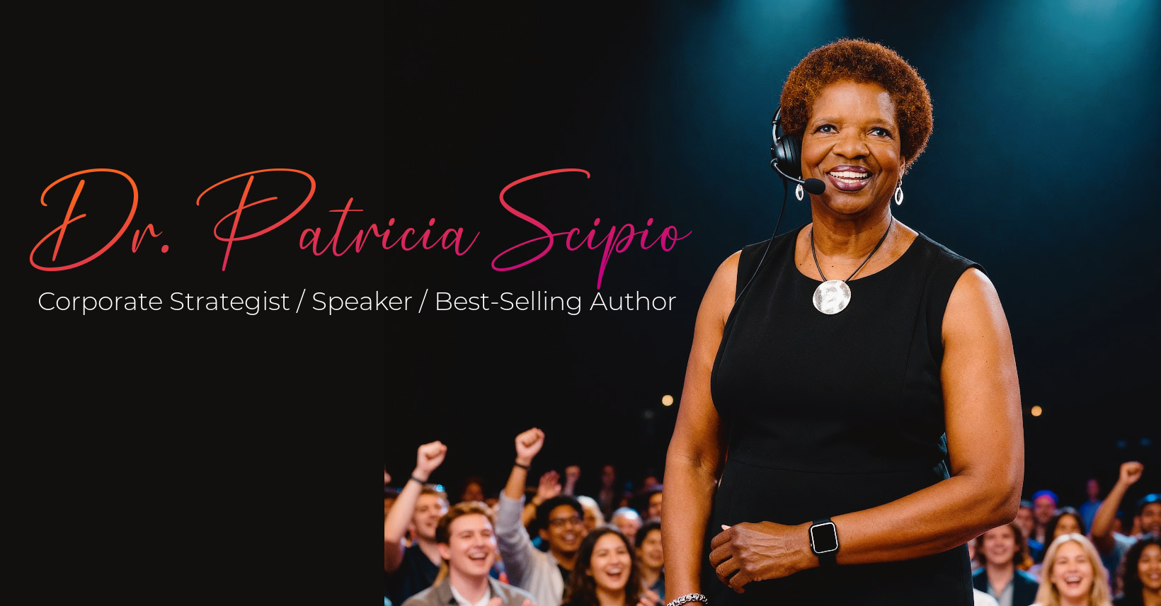 Dr. Patricia Scipio - Corporate Strategist, Speaker, Coach, Best-Selling Author