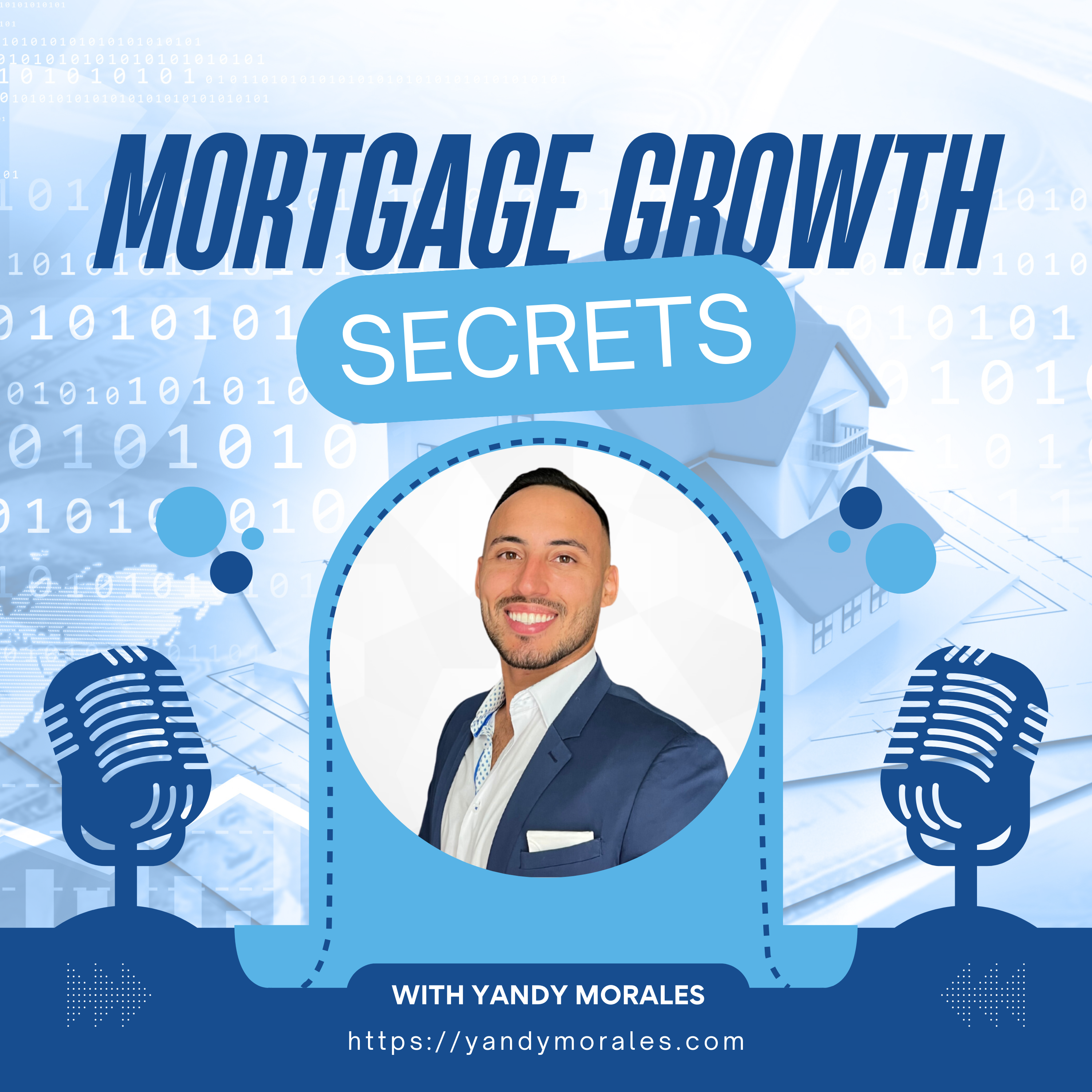 Mortgage Growth Secrets Podcast