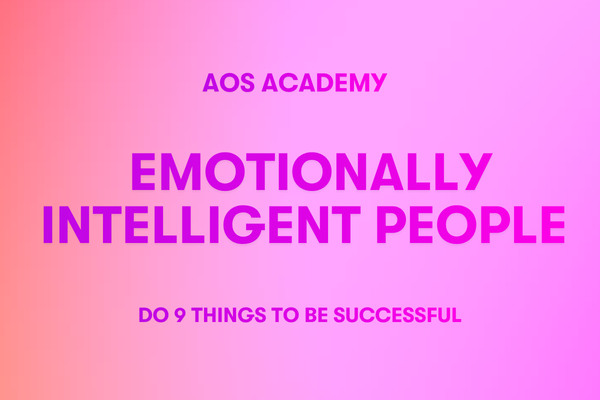 Emotionally Intelligent People do 9 Things to be Successful