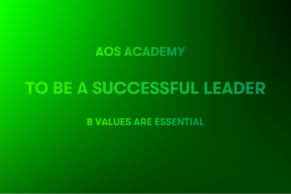 To Be A Successful Leader 8 Values Are Essential.