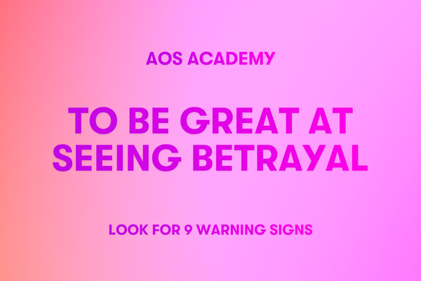 To Be Great At Seeing Betrayal Look For 9 Warning Signs 