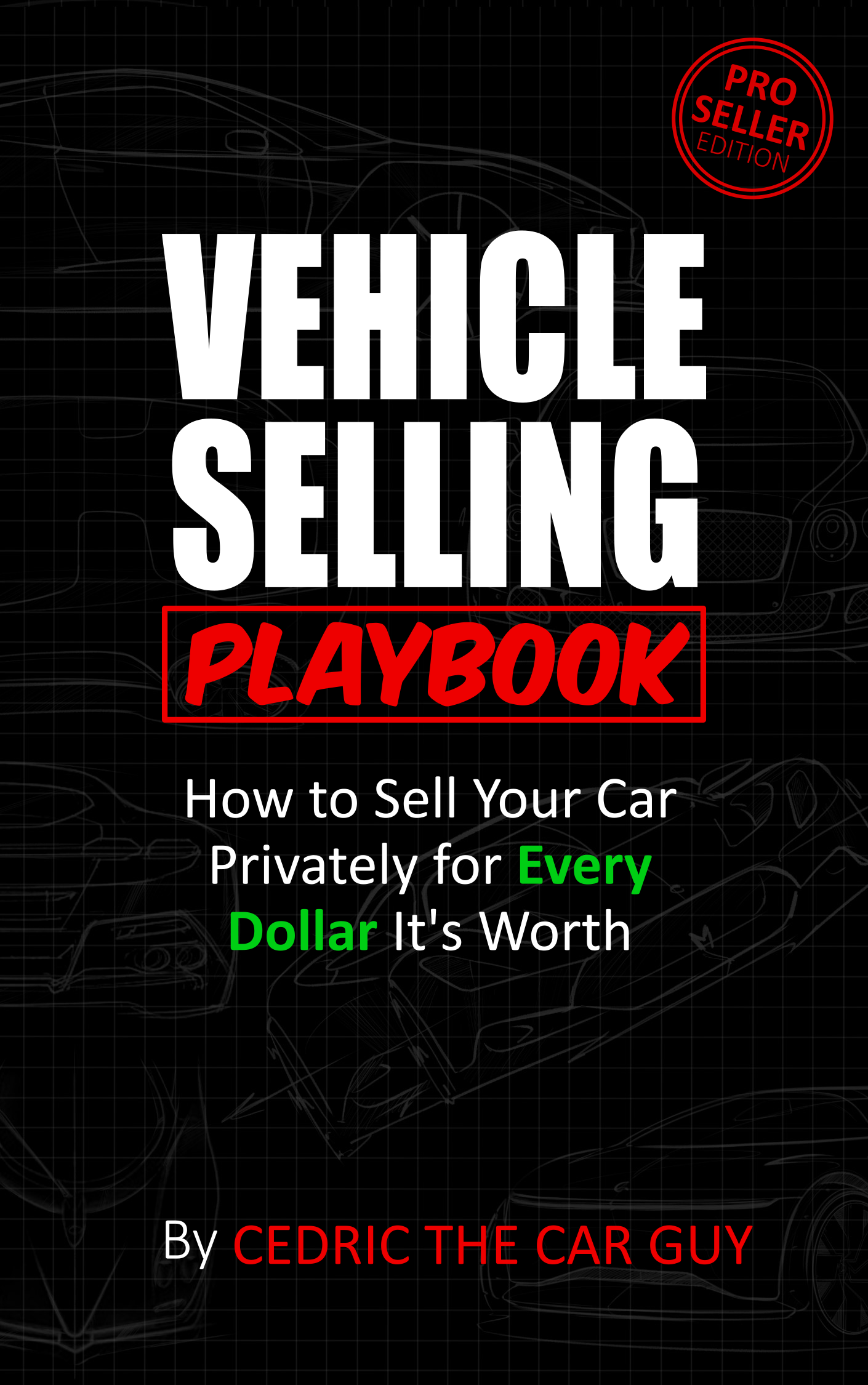 The Ultimate Vehicle Selling Playbook – 7 Costly Mistakes Private Sellers Make