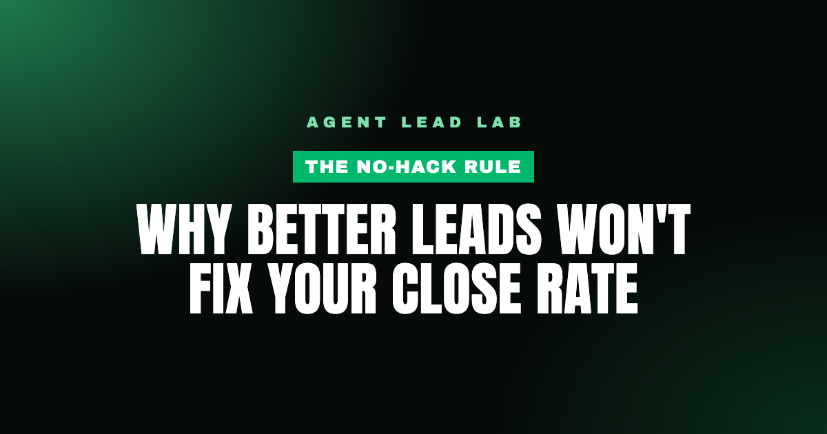 Why Better Leads Won't Fix Your Close Rate