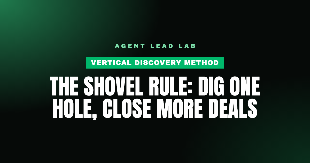 The Shovel Rule: Dig One Hole, Close More Deals