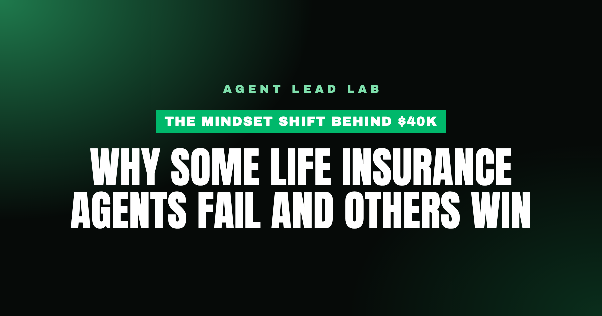 Why Some Life Insurance Agents Fail and Others Win