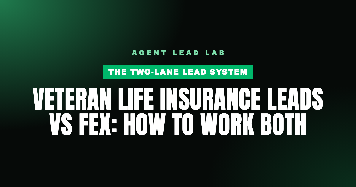 Veteran Life Insurance Leads vs FEX: How to Work Both