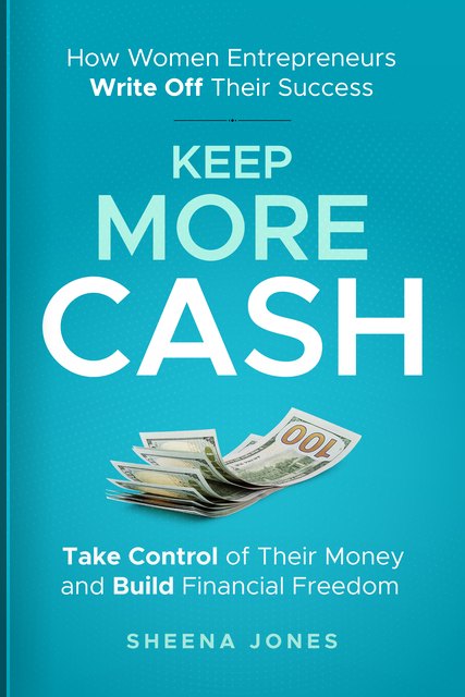 Keep More Cash by Sheena Jones