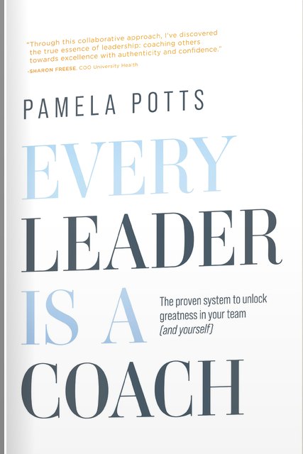 Every Leader Is a Coach by Pamela Potts