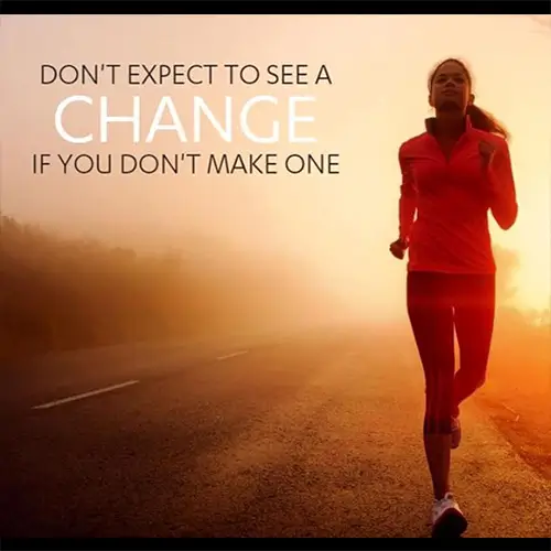 Quote: Don't expect to see a change if you don't make one