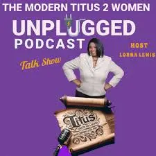 The Modern Titus 2 Women Podcast.