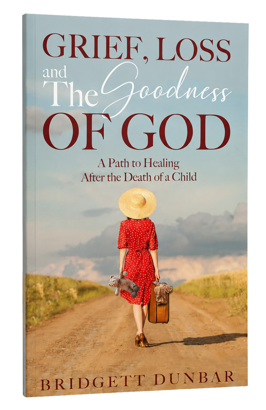 Grief, Loss, and the Goodness of God by Bridgett Dunbar