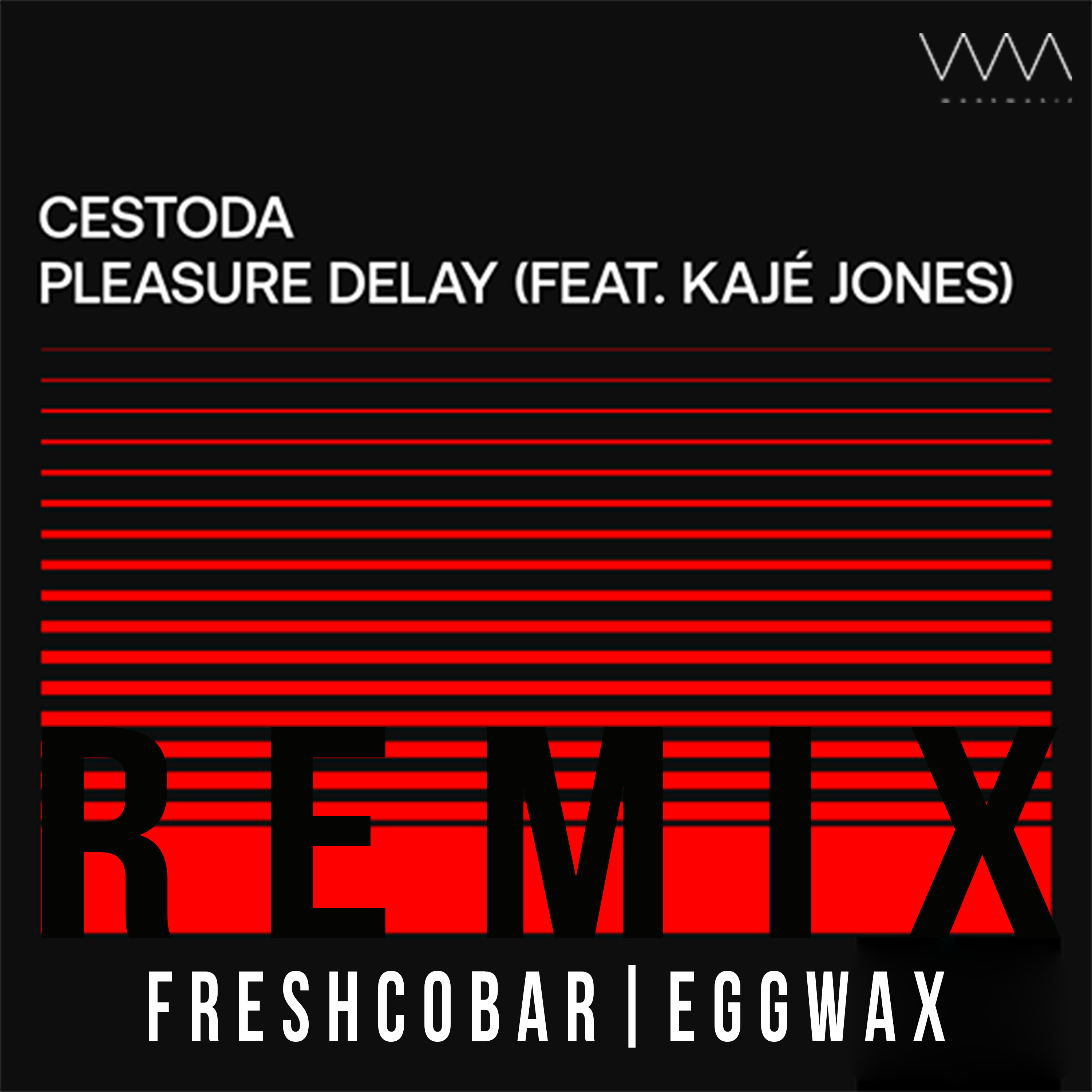 Pleasure Delay (Freshcobar and Eggwax Remix)
