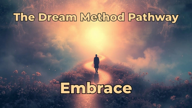 The Dream Method Step 3 - Embrace by Peter Paul Parker