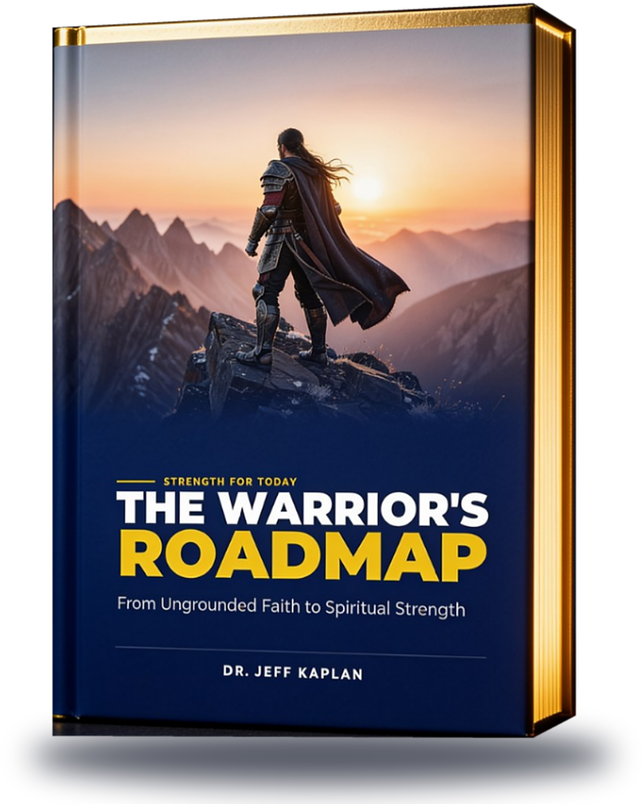 The Warrior's Roadmap by Dr. Jeff Kaplan