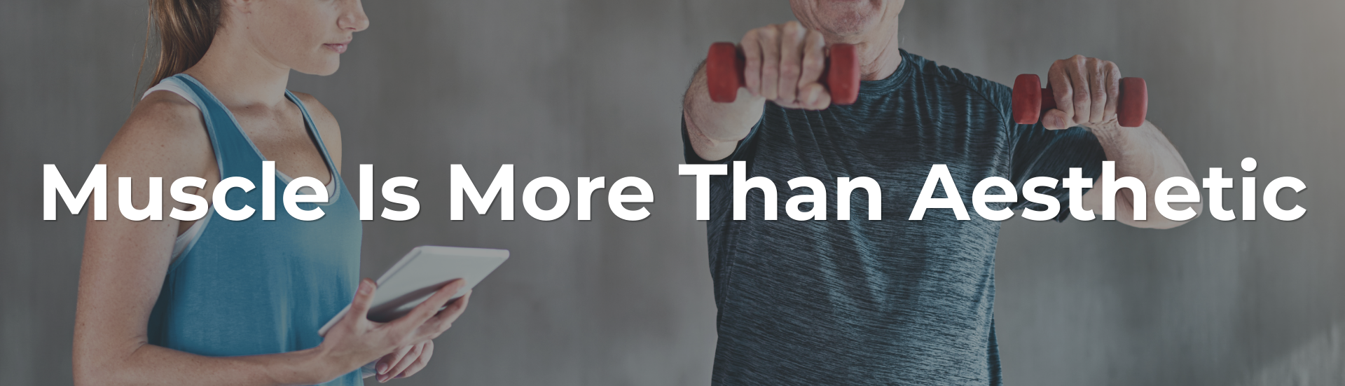 Muscle Is More Than Aesthetic