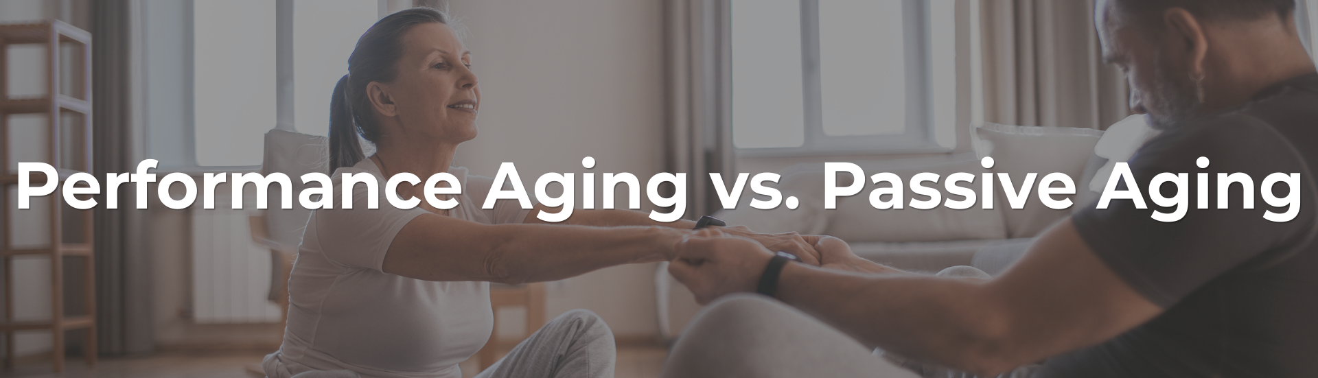 Performance Aging vs. Passive Aging