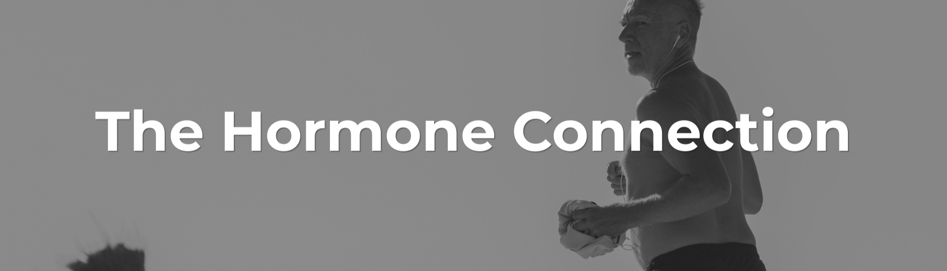 The Hormone Connection