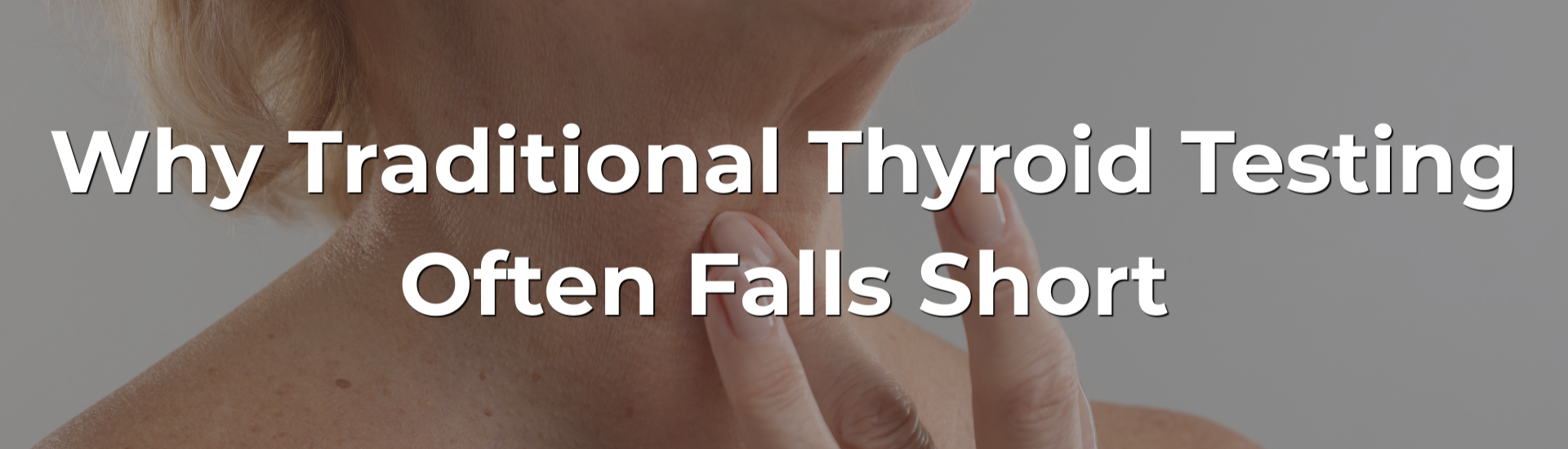 Why Traditional Thyroid Testing Often Falls Short Why Traditional Thyroid Testing Often Falls Short