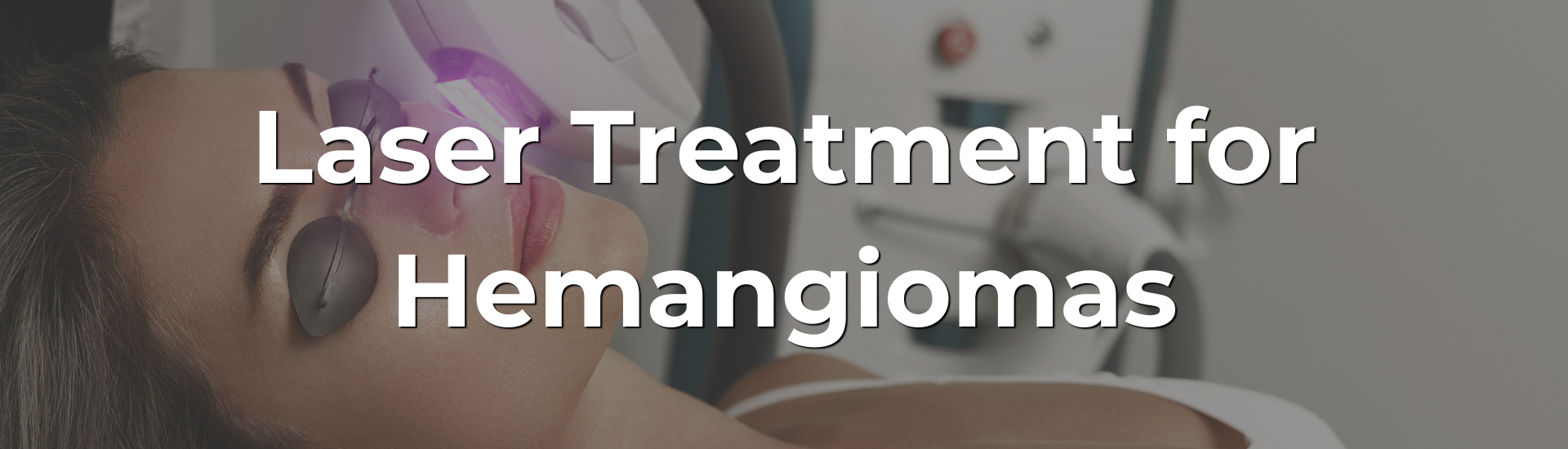 Laser Treatment for Hemangiomas