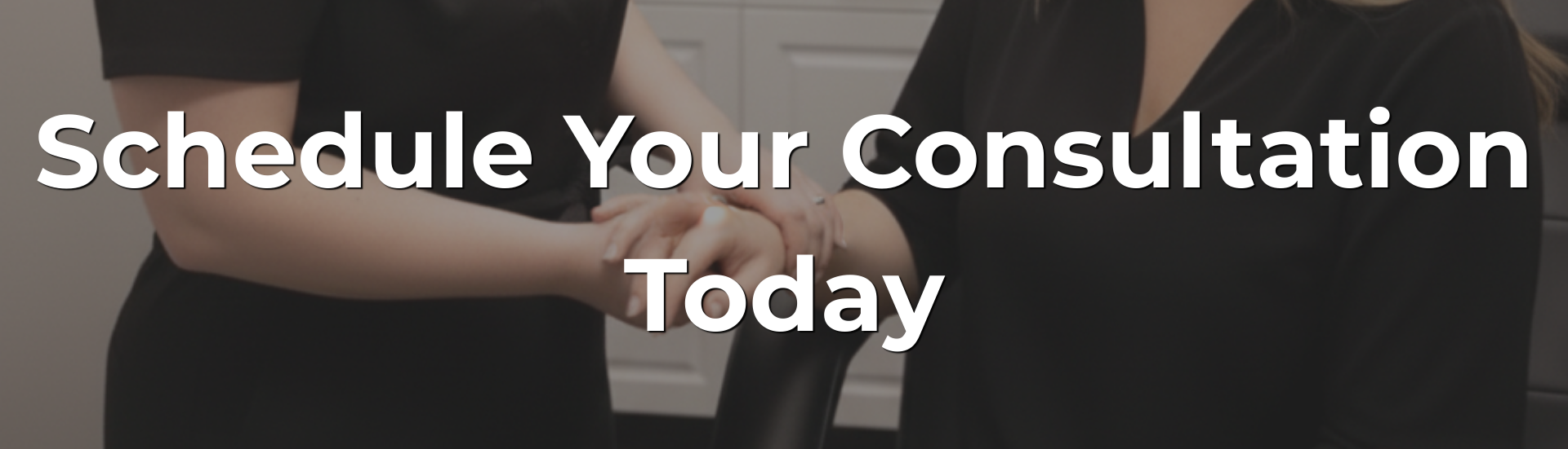 Schedule Your Consultation Today