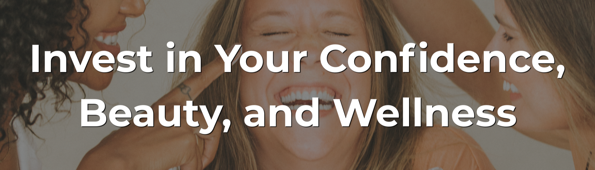 Invest in Your Confidence, Beauty, and Wellness