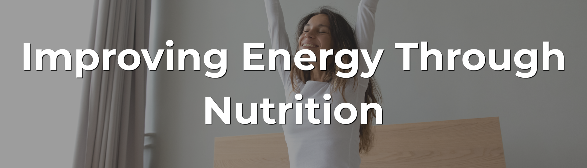 Improving Energy Through Nutrition