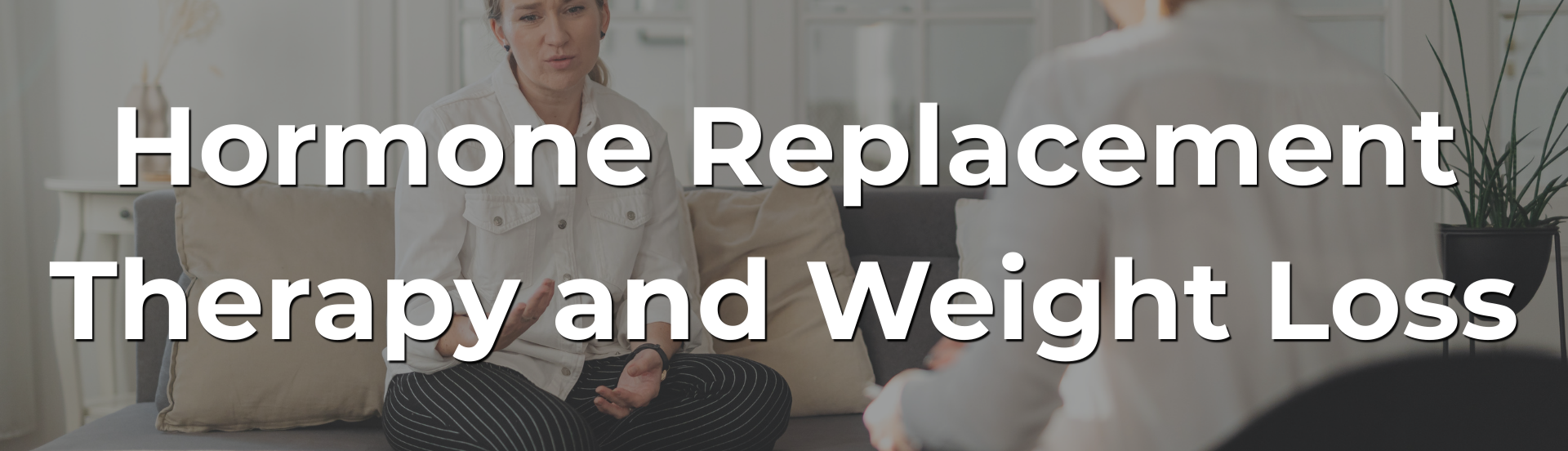 Hormone Replacement Therapy and Weight Loss