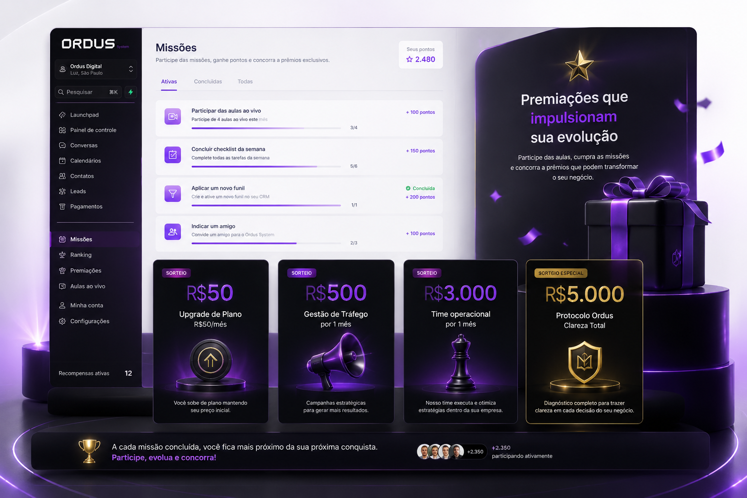 Painel de missões e premiações do Ordus System, com sorteios de R$50 a R$5.000 para quem participa ativamente