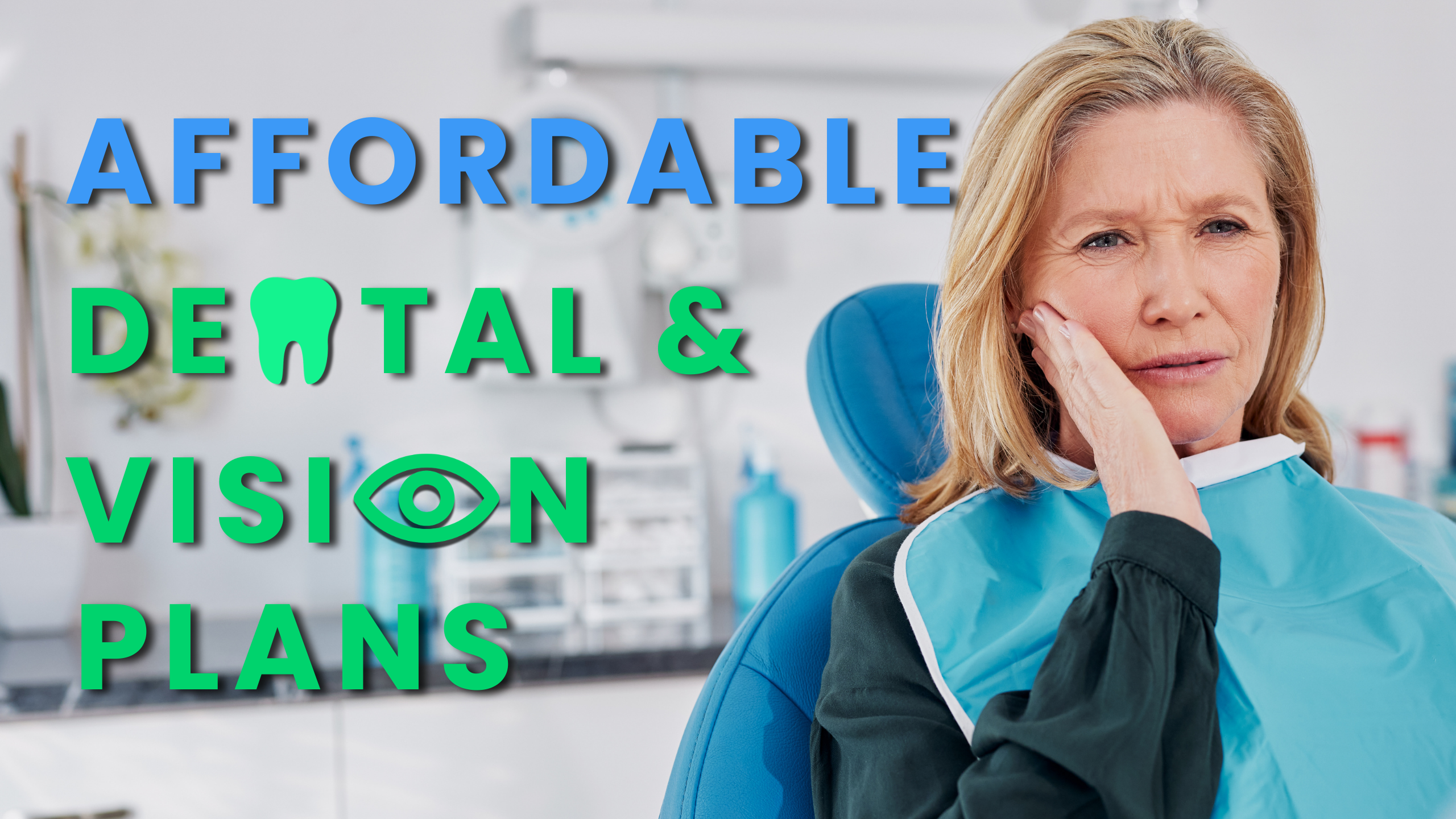 How to Get Affordable Dental and Vision Plans Without Employer Coverage