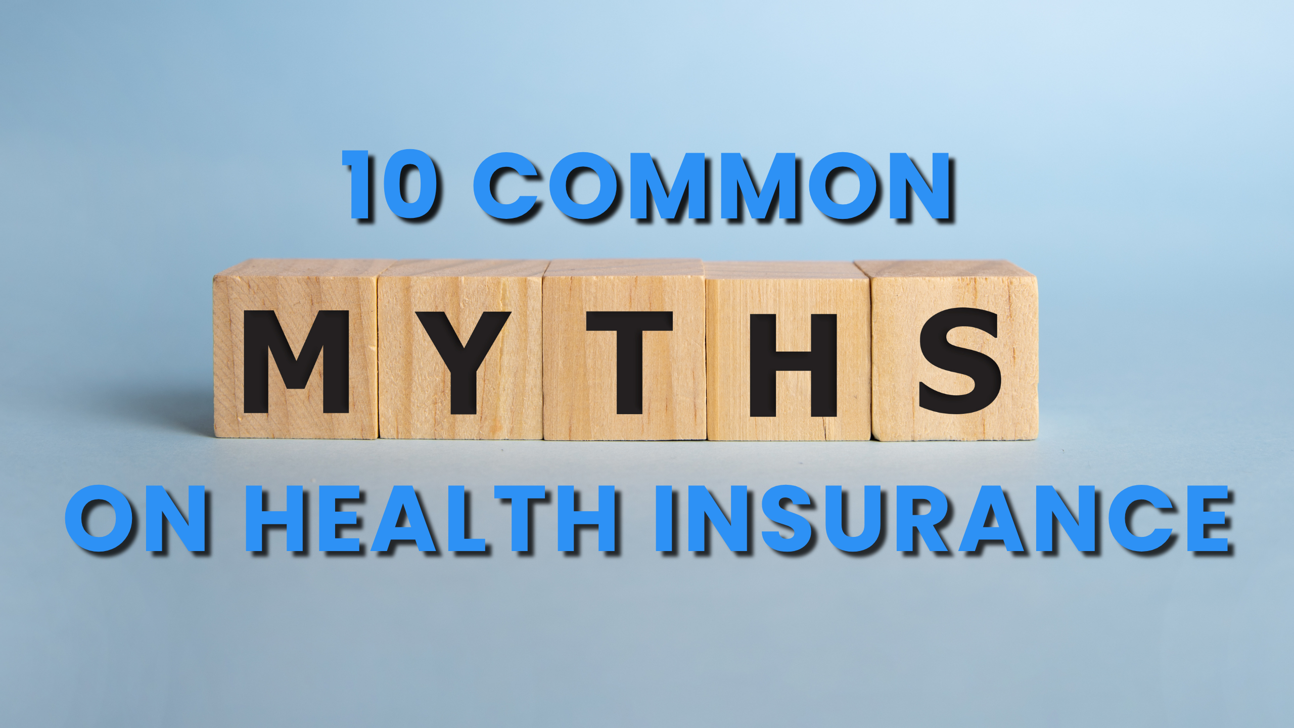 10 Common Health Insurance Myths Debunked: What You Need to Know